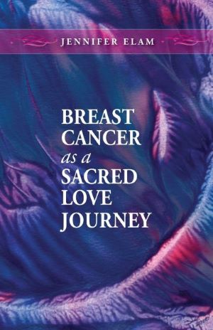 Breast Cancer As A Sacred Love Journey M2