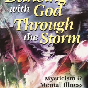 dancing with god through the storm: mysticism and mental illness (2002)